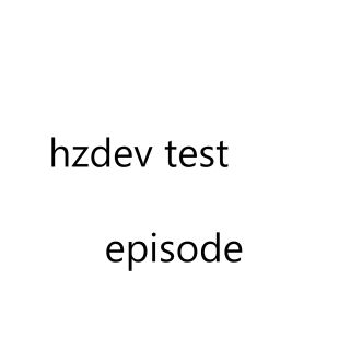hzdev test episode